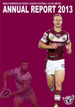 Manly-Warringah Rugby League Football Club Limited Annual Report 2013 Football Club Chairman’S Report