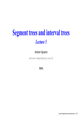 Segment Trees and Interval Trees Lecture 5