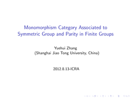 Monomorphism Category Associated to Symmetric Group and Parity in Finite Groups