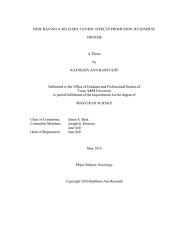 HOW HAVING a MILITARY FATHER AFFECTS PROMOTION to GENERAL OFFICER a Thesis by KATHLEEN ANN KARSTADT Submitted to the Office Of