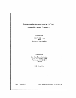 SCREENING LEVEL ASSESSMENT of Two SUMAS MOUNTAIN QUARRIES 532470 BC Ltd