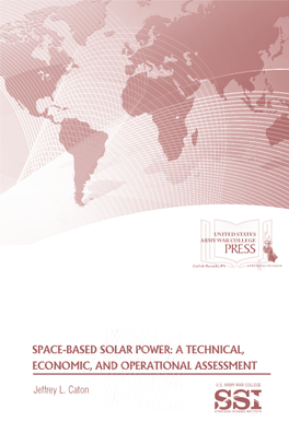 Space-Based Solar Power: a Technical, Economic, and Operational Assessment