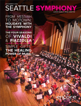 OF VIVALDI & PIAZZOLLA SIMPLE GIFTS: the HEALING POWER of MUSIC Laird Norton Is a Very Proud Supporter of the Seattle Symphony