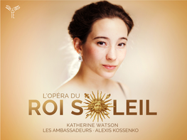 L'opéra Du Roi Soleil Katherine Watson