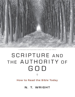 SCRIPTURE and the AUTHORITY of GOD: How to Read the Bible Today