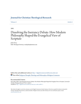 Dissolving the Inerrancy Debate: How Modern Philosophy Shaped the Evangelical View of Scripture John Perry Fuller Theological Seminary, Wendyjohn@Netzero.Com