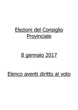 Elezioni Del Consiglio Provinciale 8 Gennaio 2017 Elenco Aventi Diritto Al Voto