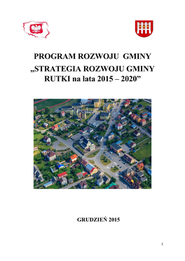 PROGRAM ROZWOJU GMINY „STRATEGIA ROZWOJU GMINY RUTKI Na Lata 2015 – 2020”