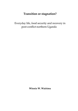 Transition Or Stagnation? Everyday Life, Food Security and Recovery in Post Conflict Northern Uganda