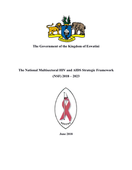 The Government of the Kingdom of Eswatini the National Multisectoral HIV and AIDS Strategic Framework (NSF) 2018 – 2023