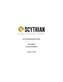 SCYTHIAN BIOSCIENCES CORP. CSE FORM 2A LISTING STATEMENT August 13, 2018