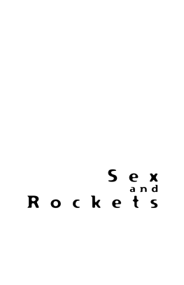 Sex and Rockets Sex and Rockets ©2004, 1999 by John Car Ter and Feral House
