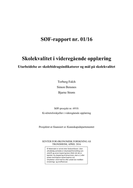 SØF-Rapport Nr. 01/16 Skolekvalitet I Videregående Opplæring