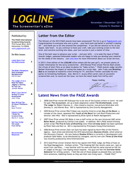 LOGLINE November / December 2012 Volume 5: Number 6 the Screenwriter’S Ezine