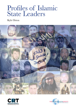 Profiles of Islamic State Leaders” By: Kyle Orton ISBN 978-1-909035-25-6!