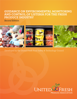 GUIDANCE on ENVIRONMENTAL MONITORING and CONTROL of LISTERIA for the FRESH PRODUCE INDUSTRY Second Edition