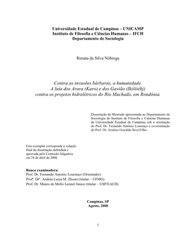 Contra As Invasões Bárbaras, a Humanidade. a Luta Dos Arara (Karo) E Dos Gavião (Ikólóéhj) Contra Os Projetos Hidrelétricos Do Rio Machado, Em Rondônia