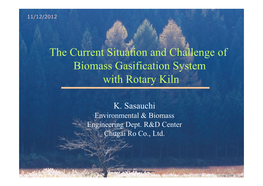 The Current Situation and Challenge of Biomass Gasification System with Rotary Kiln