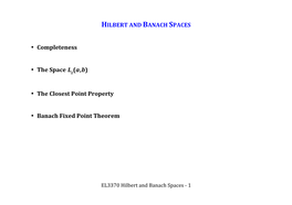 • Completeness • the Space !!L2 (A,B) • the Closest Point Property