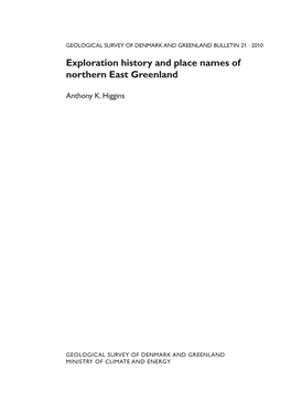 GEOLOGICAL SURVEY of DENMARK and GREENLAND BULLETIN 21 · 2010 Exploration History and Place Names of Northern East Greenland