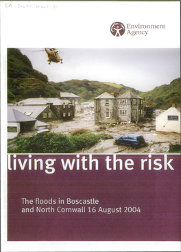 The Floods in Boscastle and North Cornwall 16 August 2004 We Are the Environment Agency