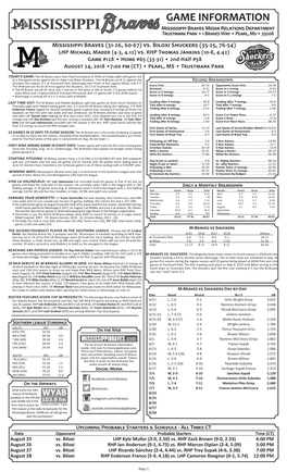 GAME INFORMATION Mississippi Braves Media Relations Department Trustmark Park • 1 Braves Way • Pearl, Ms • 39208 Mississippi Braves (31-26, 60-67) Vs
