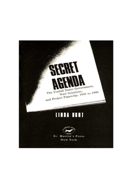 Secret Agenda the United States Government, Nazi Scientists and Project Paperclip 1945 to 1990 by Linda Hunt 1991