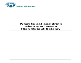 What to Eat and Drink When You Have a High Output Ostomy