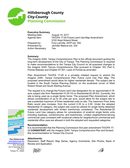 Executive Summary Meeting Date: August 14, 2017 Agenda Item: TA/CPA 17-05 Future Land Use Map Amendment 3702 West Roland Street Prepared By: Tony Lacolla, AICP Ext