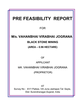 M/S. VAHANBHAI VIRABHAI JOGRANA BLACK STONE MINING (AREA – 0.96 HECTARE)