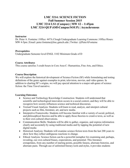 SCIENCE FICTION Full Summer Session 2015 LMC 3214 LS1 (Campus) | MW 12 – 1:45Pm LMC 3214 QUP (Off-Campus/SOUP) | Asynchronous