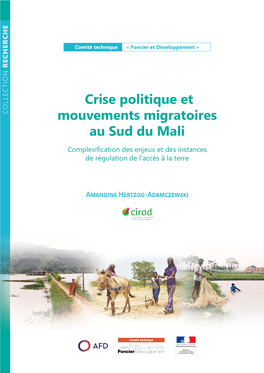 Crise Politique Et Mouvements Migratoires Au Sud Du Mali : Complexification Des Enjeux Et Des Instances De Régulation De L’Accès À La Terre