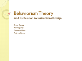 Behaviorism Theory and Its Relation to Instructional Design