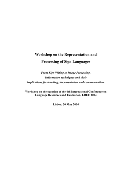 Sign Language Processing Workshop Lisbon 2004