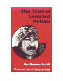 The Trial of Leonard Peltier the Trial of Leonard Peltier