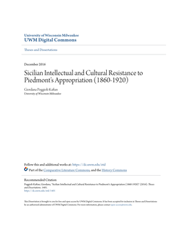 Sicilian Intellectual and Cultural Resistance to Piedmont's Appropriation (1860-1920) Giordana Poggioli-Kaftan University of Wisconsin-Milwaukee