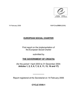 EUROPEAN SOCIAL CHARTER First Report on the Implementation of The