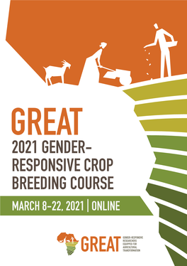 2021 GENDER- RESPONSIVE CROP BREEDING COURSE MARCH 8-22, 2021 | ONLINE the GREAT Vision