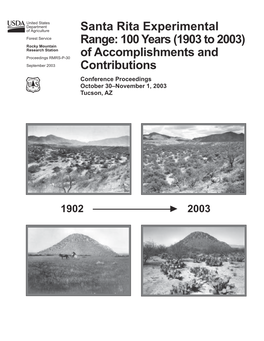 Santa Rita Experimental Range: 100 Years (1903 to 2003) of Accomplishments and Contributions; Conference Proceedings; 2003 October 30–November 1; Tucson, AZ