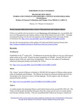 PRAXIS REVIEW SHEET WORLD and UNITED STATES HISTORY: CONTENT KNOWLEDGE (0941) World History Decline of Classical Civilizations and Change--Circa 500 B.C.E.-1400 C.E