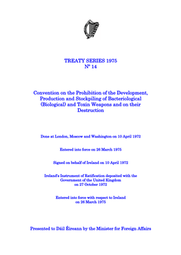 TREATY SERIES 1975 Nº 14 Convention on the Prohibition of the Development, Production and Stockpiling of Bacteriological