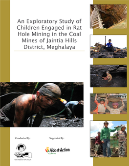 An Exploratory Study of Children Engaged in Rat Hole Mining in the Coal Mines of Jaintia Hills District, Meghalaya