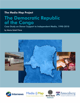 The Democratic Republic of the Congo Case Study on Donor Support to Independent Media, 1990-2010 by Marie-Soleil Frère