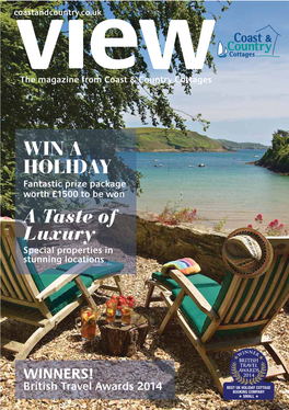 WIN a HOLIDAY Fantastic Prize Package Worth £1500 to Be Won a Taste of Luxury Special Properties in Stunning Locations