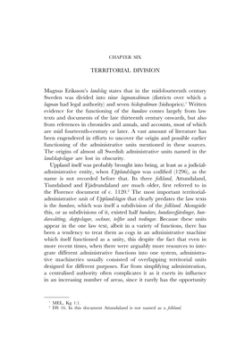 TERRITORIAL DIVISION Magnus Eriksson's Landslag States That in the Mid-Fourteenth Century Sweden Was Divided Into Nine Lagmans