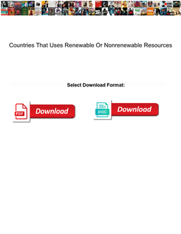 Countries That Uses Renewable Or Nonrenewable Resources