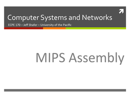 Computer Systems and Networks ECPE 170 – Jeﬀ Shafer – University of the Paciﬁc