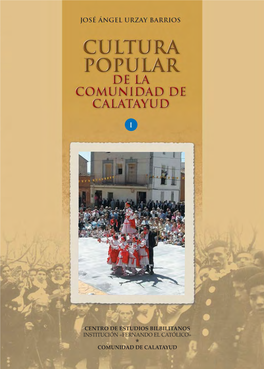 Cultura Popular De La Comunidad De Calatayud. Tomos I Y II