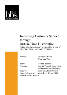 Improving Customer Service Through Just-In-Time Distribution Fitting Into the Customer’S Service Offer in Case of ELECTROLUX LAUNDRY SYSTEMS