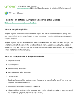 Atrophic Vaginitis (The Basics) Written by the Doctors and Editors at Uptodate